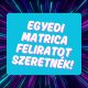 Egyedi matrica és egyedi matrica feliratok készítése (cégeknek is)