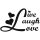 Live Laugh Love - Autómatrica