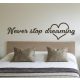 Never stop dreaming ágymatrica