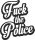 Fck The Police matrica