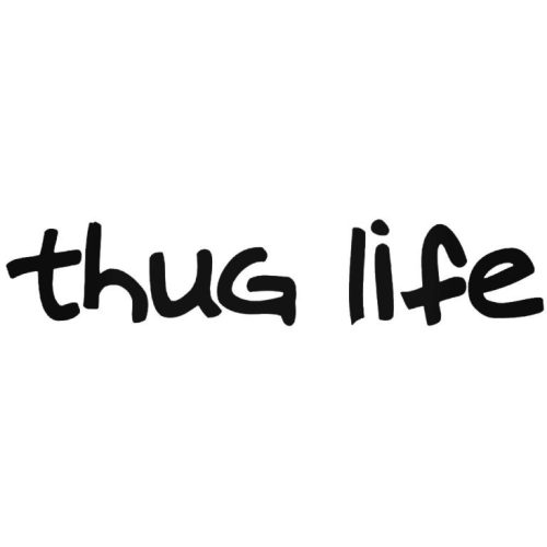 Thug Life tuning felirat