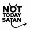 Not Today Satan tuning felirat